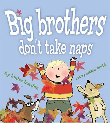 Les grands frères ne font pas de sieste - Big Brothers Don't Take Naps