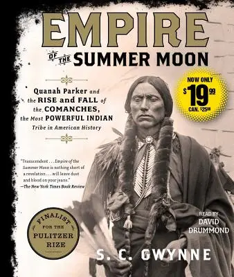 Empire of the Summer Moon : Quanah Parker et l'ascension et la chute des Comanches, la tribu indienne la plus puissante de l'histoire américaine - Empire of the Summer Moon: Quanah Parker and the Rise and Fall of the Comanches, the Most Powerful Indian Tribe in American History