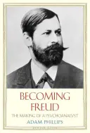 Devenir Freud : La formation d'un psychanalyste - Becoming Freud: The Making of a Psychoanalyst