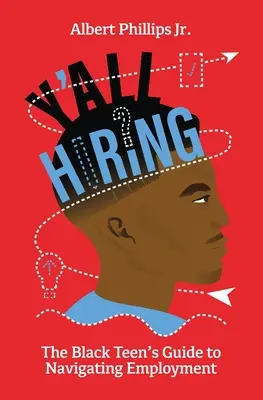 Vous embauchez&nbsp;? Le guide de l'emploi pour les adolescents noirs - Y'all Hiring? The Black Teen's Guide to Navigating Employment