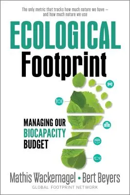 Empreinte écologique : La gestion de notre budget de biocapacité - Ecological Footprint: Managing Our Biocapacity Budget