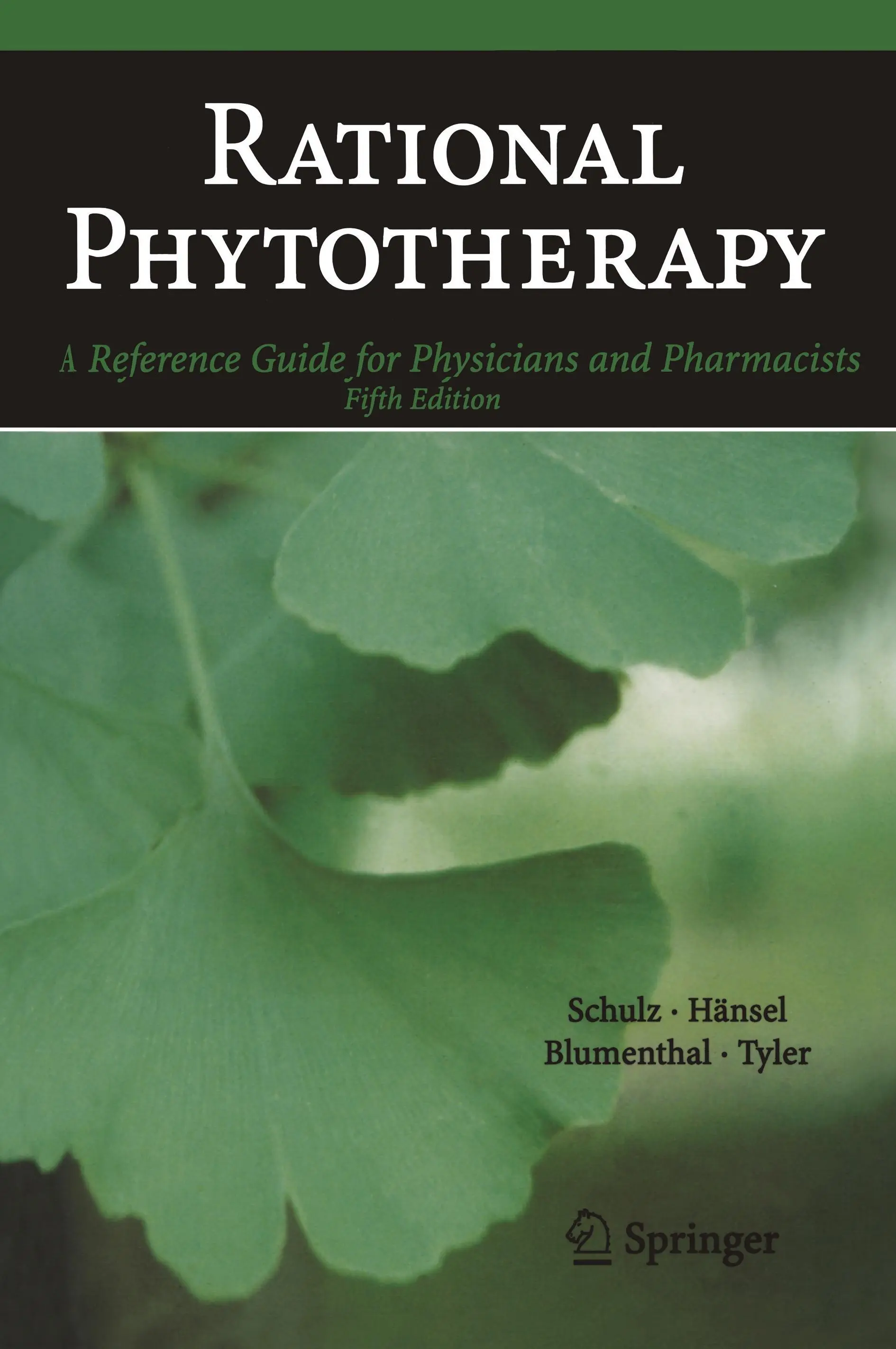 La phytothérapie rationnelle : Guide de référence pour les médecins et les pharmaciens - Rational Phytotherapy: A Reference Guide for Physicians and Pharmacists