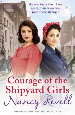 Le courage des filles du chantier naval : Les filles du chantier naval 6 - Courage of the Shipyard Girls: Shipyard Girls 6