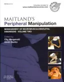 La manipulation périphérique de Maitland : Prise en charge des troubles neuro-musculo-squelettiques - Volume 2 - Maitland's Peripheral Manipulation: Management of Neuromusculoskeletal Disorders - Volume 2