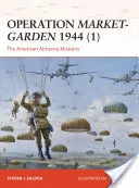 Opération Market-Garden 1944 (1) : Les missions aéroportées américaines - Operation Market-Garden 1944 (1): The American Airborne Missions