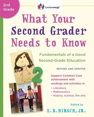 Ce que votre élève de deuxième année doit savoir (révisé et mis à jour) : Les bases d'une bonne éducation en deuxième année - What Your Second Grader Needs to Know (Revised and Updated): Fundamentals of a Good Second-Grade Education