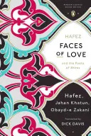 Les visages de l'amour : Hafez et les poètes de Chiraz (Penguin Classics Deluxe Edition) - Faces of Love: Hafez and the Poets of Shiraz (Penguin Classics Deluxe Edition)