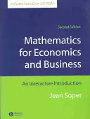 Mathématiques pour l'économie et les affaires : Une introduction interactive [Avec CDROM] - Mathematics for Economics and Business: An Interactive Introduction [With CDROM]