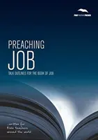 Prêcher Job - Les grandes lignes d'un discours sur le livre de Job - Preaching Job - Talk outlines for the book of Job