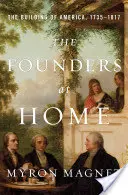 Les fondateurs chez eux : la construction de l'Amérique, 1735-1817 - The Founders at Home: The Building of America, 1735-1817