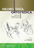 Neurologa Ortopdica : Exploracin Diagnstica de Los Niveles Medulares - Neurologa Ortopdica: Exploracin Diagnstica de Los Niveles Medulares