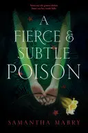 Un poison féroce et subtil - A Fierce and Subtle Poison