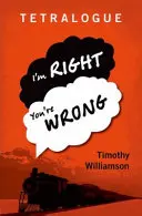 Tétralogue : J'ai raison, tu as tort - Tetralogue: I'm Right, You're Wrong
