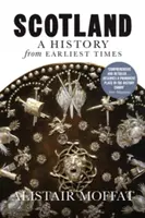 L'Écosse : Une histoire depuis les temps les plus reculés - Scotland: A History from Earliest Times