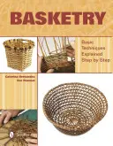 La vannerie : Les techniques de base expliquées pas à pas - Basketry: Basic Techniques Explained Step by Step