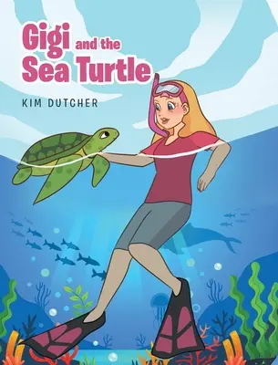 Gigi et la tortue de mer - Gigi and the Sea Turtle