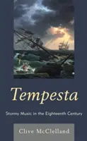 Tempesta : La musique orageuse au XVIIIe siècle - Tempesta: Stormy Music in the Eighteenth Century