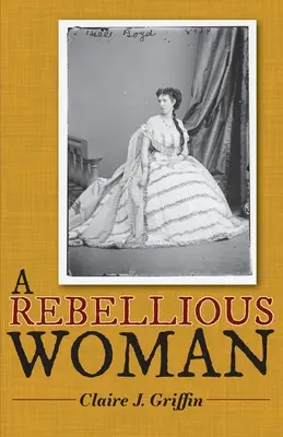 Une femme rebelle - A Rebellious Woman