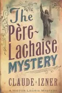 Mystère de Pere-lachaise : Victor Legris Bk 2 - Pere-lachaise Mystery: Victor Legris Bk 2