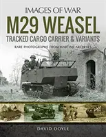 Transporteur de fret chenillé M29 Weasel et ses variantes - M29 Weasel Tracked Cargo Carrier & Variants