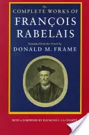 Les œuvres complètes de François Rabelais - The Complete Works of Francois Rabelais
