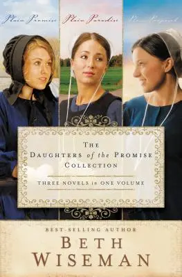 La collection des Filles de la Promesse : Plain Promise/Plain Paradise/Plain Proposal - The Daughters of the Promise Collection: Plain Promise/Plain Paradise/Plain Proposal