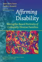 Affirmer le handicap : Portraits de familles culturellement diverses fondés sur les points forts - Affirming Disability: Strengths-Based Portraits of Culturally Diverse Families