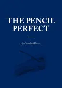 Le crayon parfait : L'histoire inédite d'une icône culturelle - The Pencil Perfect: The Untold Story of a Cultural Icon