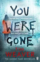 You Were Gone - Le best-seller captivant du Sunday Times de l'auteur de No One Home - You Were Gone - The gripping Sunday Times bestseller from the author of No One Home