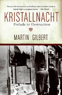 La Nuit de Cristal : Prélude à la destruction - Kristallnacht: Prelude to Destruction