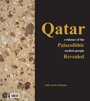 Qatar : Révélation de l'existence du peuple le plus ancien du paléolithique - Qatar: Evidence of the Palaeolithic Earliest People Revealed