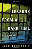 Leçons d'une époque sombre et autres essais - Lessons from a Dark Time and Other Essays