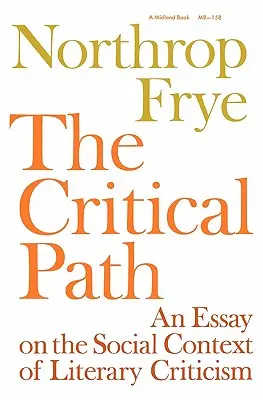 Le chemin critique : Essai sur le contexte social de la critique littéraire - The Critical Path: An Essay on the Social Context of Literary Criticism