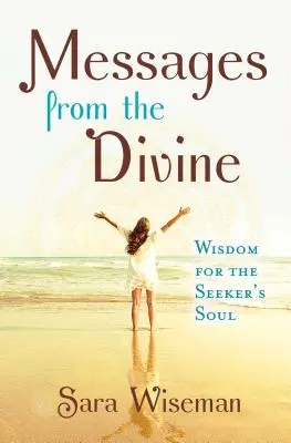 Messages du divin : Sagesse pour l'âme du chercheur - Messages from the Divine: Wisdom for the Seeker's Soul