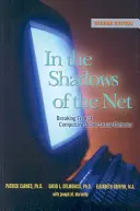 Dans l'ombre du Net : Se libérer des comportements sexuels compulsifs en ligne - In the Shadows of the Net: Breaking Free of Compulsive Online Sexual Behavior