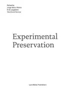 Préservation expérimentale - Experimental Preservation
