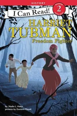 Harriet Tubman : La combattante de la liberté - Harriet Tubman: Freedom Fighter