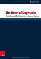 Le cœur de la dogmatique : Christologie et christocentrisme chez Herman Bavinck - The Heart of Dogmatics: Christology and Christocentrism in Herman Bavinck