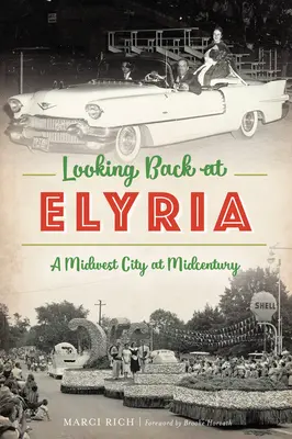 Retour sur Elyria : Une ville du Midwest au milieu du siècle - Looking Back at Elyria: A Midwest City at Midcentury
