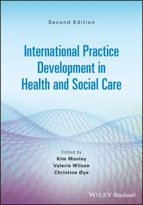 Développement de la pratique internationale dans le domaine de la santé et des services sociaux - International Practice Development in Health and Social Care