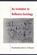 Invitation à une sociologie réflexive - Invitation to Reflexive Sociology