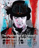 La psychologie du comportement criminel et antisocial : Perspectives de la victime et du délinquant - The Psychology of Criminal and Antisocial Behavior: Victim and Offender Perspectives