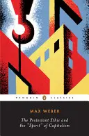 L'éthique protestante et l'esprit«  du capitalisme et autres écrits ». - The Protestant Ethic and the Spirit