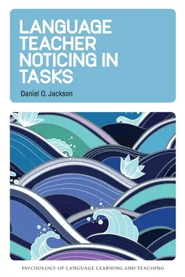 Remarques de l'enseignant en langues dans les tâches - Language Teacher Noticing in Tasks