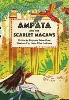 Bug Club Independent Fiction Year 5 Blue A Ampata et les aras écarlates - Bug Club Independent Fiction Year 5 Blue A Ampata and Scarlet Macaws