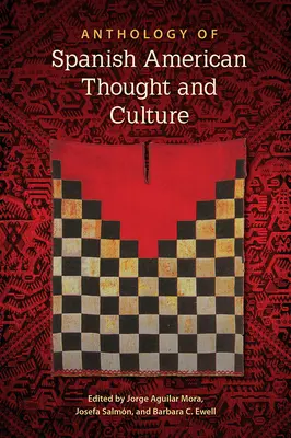 Anthologie de la pensée et de la culture hispano-américaines - Anthology of Spanish American Thought and Culture