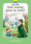 George Mller : L'argent pousse-t-il sur les arbres ? - George Mller: Does Money Grow on Trees?