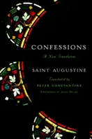 Les Confessions : Une nouvelle traduction - Confessions: A New Translation