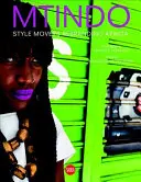 Daniele Tamagni : Mtindo : Les déménageurs du style qui redéfinissent l'image de l'Afrique - Daniele Tamagni: Mtindo: Style Movers Rebranding Africa