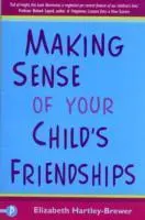 Comprendre les amitiés de votre enfant - Making Sense of Your Child's Friendships